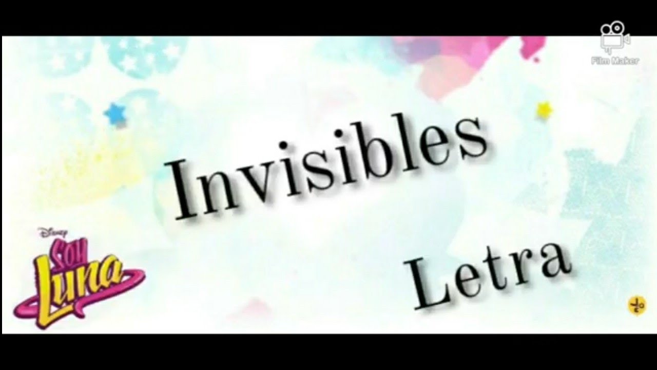 Soy Luna - Invisibles (Letra/Lyrics)