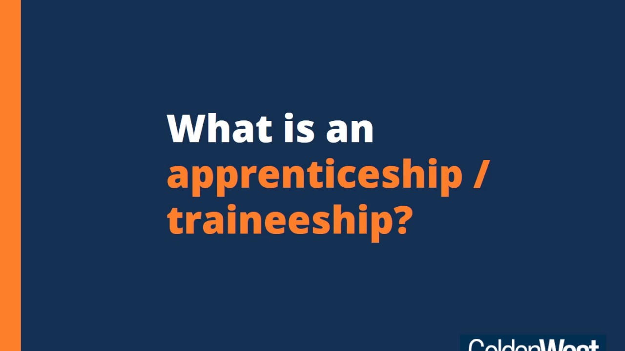 What is an apprenticeship or traineeship?