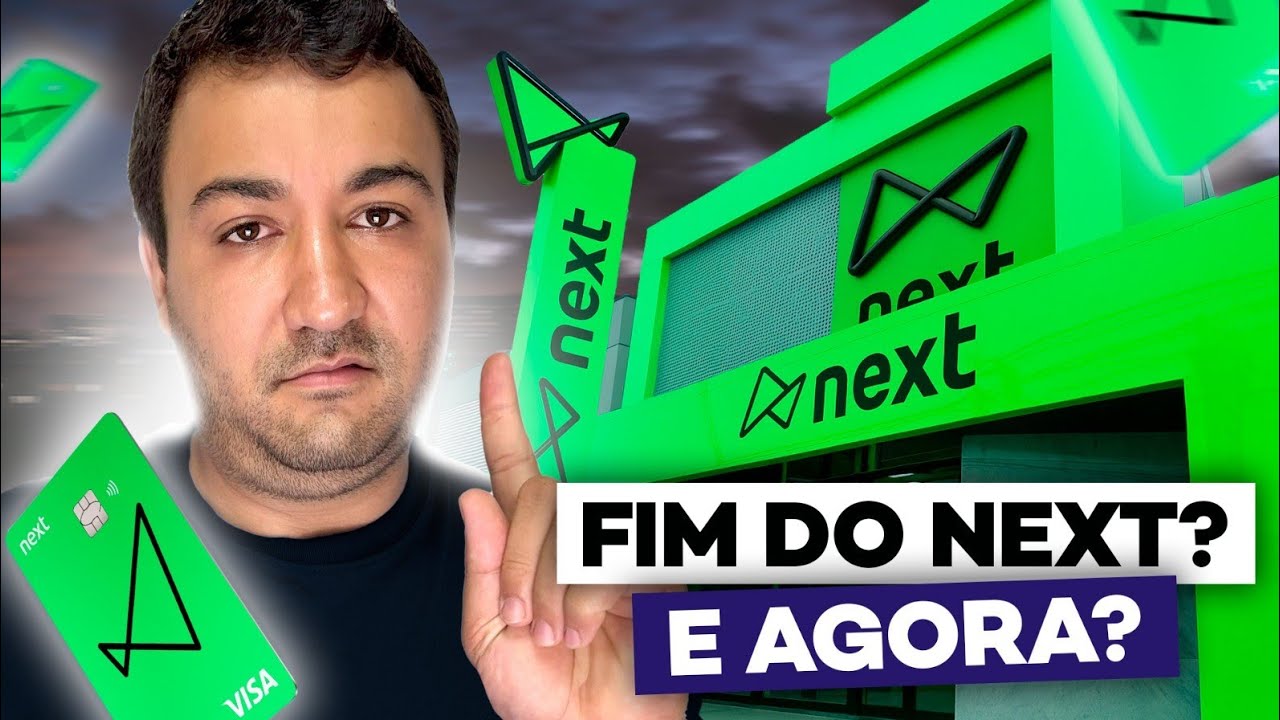 FIM DO BANCO  NEXT? E AGORA? BRADESCO VAI ACABAR COM ELE? AINDA AVALE A PENA?