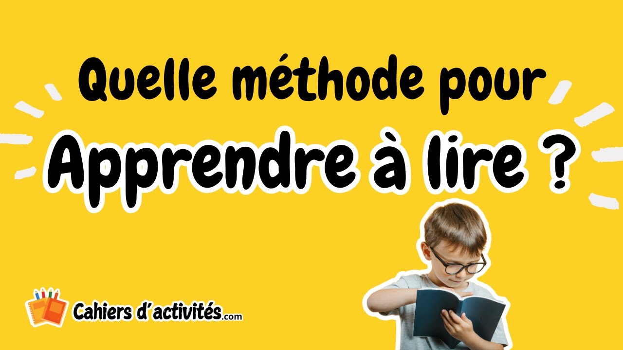 La meilleure méthode pour apprendre à lire : Syllabique, Globale, Alphas, quelle approche choisir ?