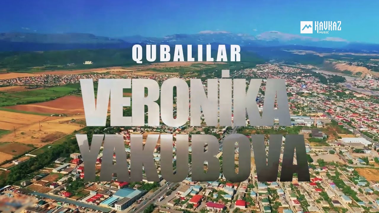 Veronika Yakubova - Qubalilar