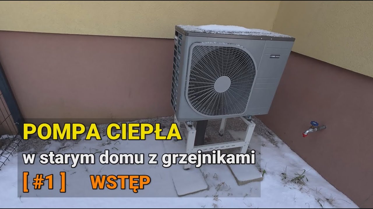 Pompa ciepła w starym domu z grzejnikami #1: Wstęp