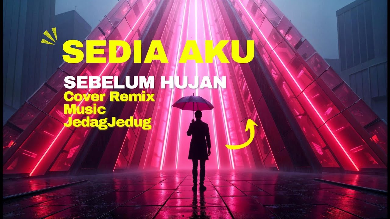 🎵 SEDIA AKU SEBELUM HUJAN– Jedag Jedug EDM Remix (Cover Version)