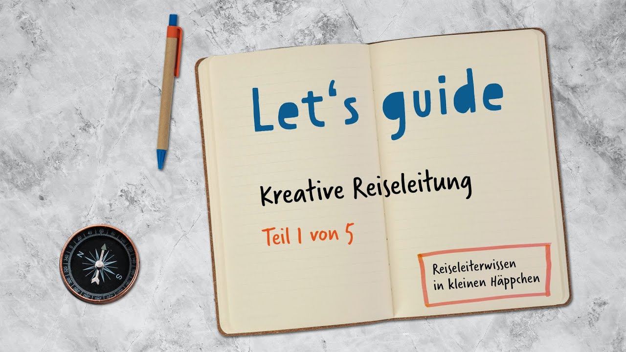 Kreative Reiseleitung - Reiseleitung der Zukunft (Teil 1 von 5)
