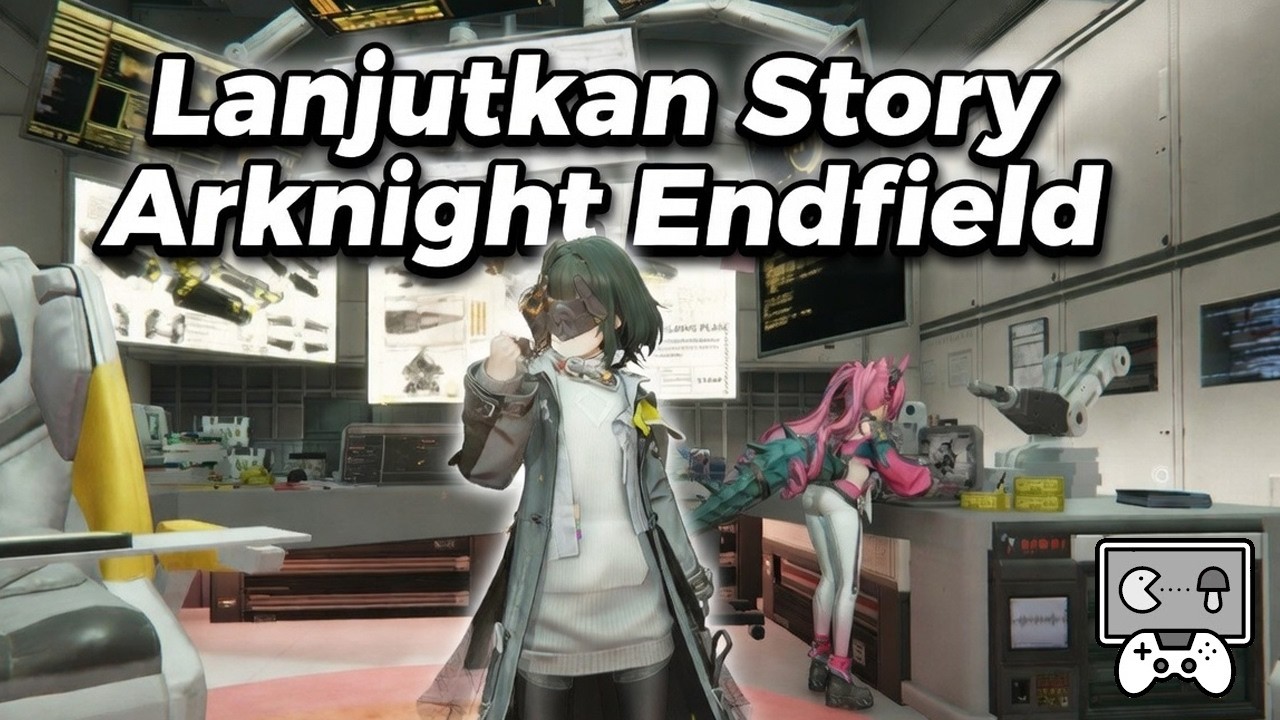 Lanjutkan Story, di Labnya Yvonne  | Gameplay Arknights: Endfield — Nongkrong Nyantai
