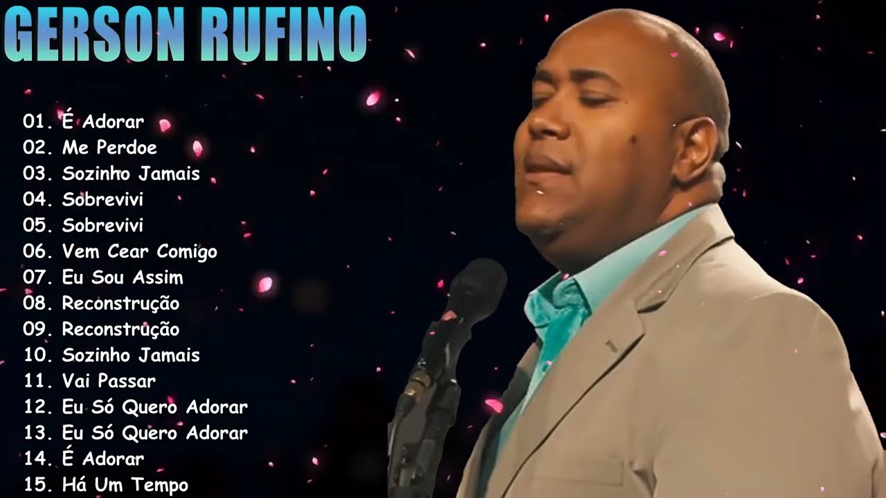 Gerson Rufino Playlist 2026 🌟 As 15 Melhores Músicas Gospel Do Ano Para Sua Família E Casa