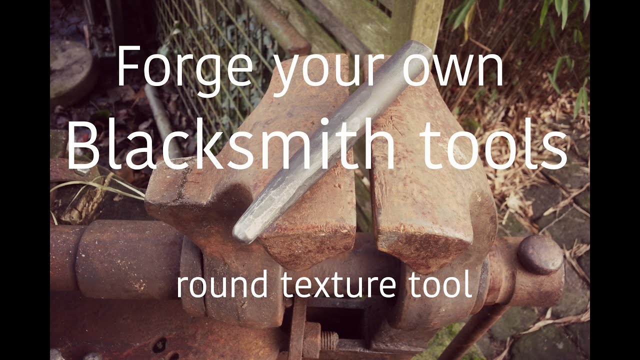 forge your own blacksmith tools - round texture punch