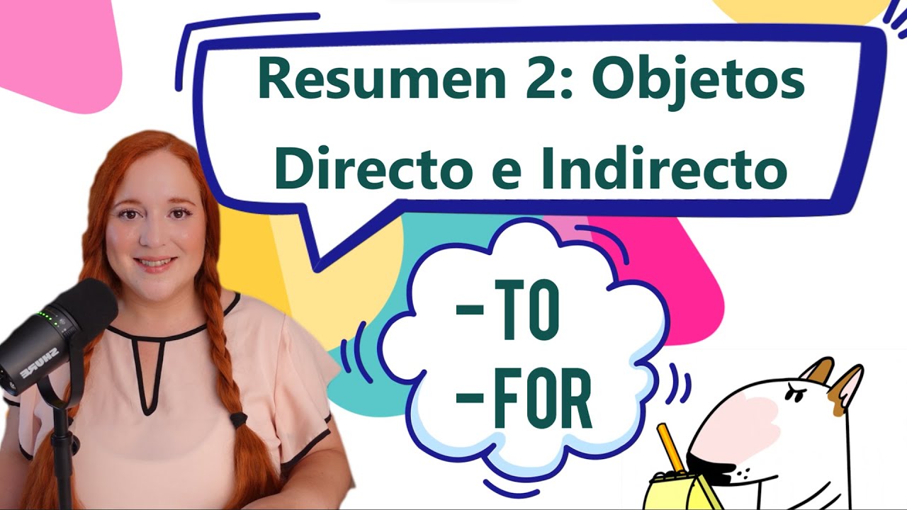 Resumen 2 Objeto Directo y Objeto Indirecto. FOR y TO  (curso inglés gratuito) RESUMEN DE TU TEACHER