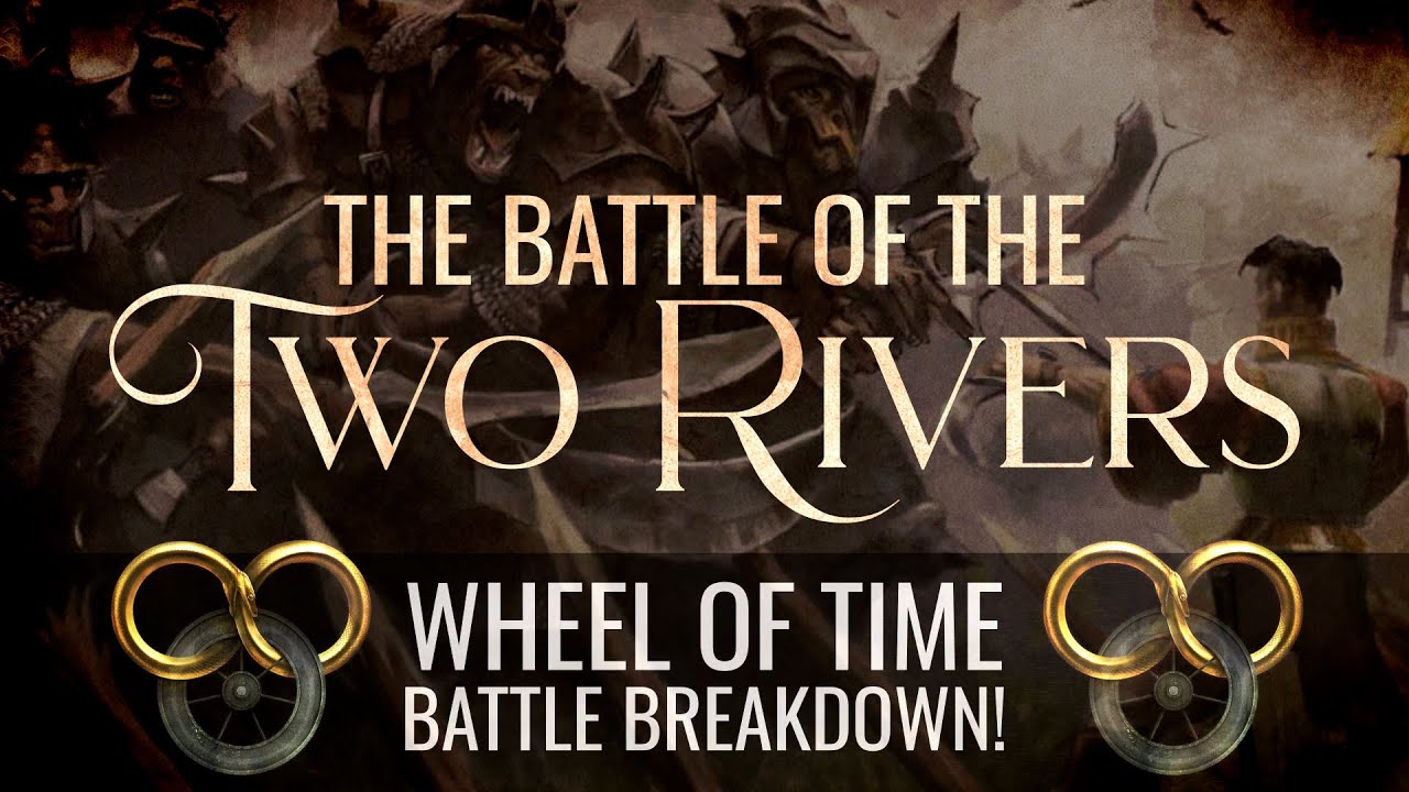 THE BATTLE OF THE TWO RIVERS | Wheel of Time Battle Breakdown | Re-release Collab with Nae'Blis