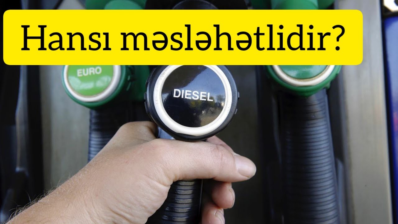 Dizel alim yoxsa benzin? | ne deyim?! | özün bil