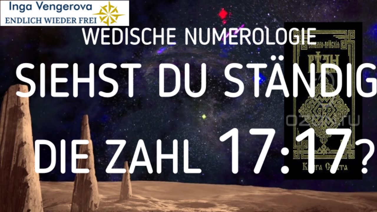 ARISCH-SLAWISCHE WEDEN.  WEDISCHE NUMEROLOGIE. SICH ST&Auml;NDIG WIEDERHOLENDE ZAHL 17:17