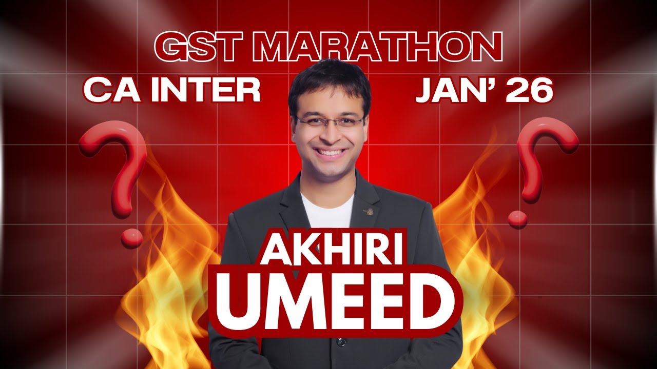 GST Marathon | Aakhri Ummeed | CA Inter January 2026 | CA Nishant Kumar