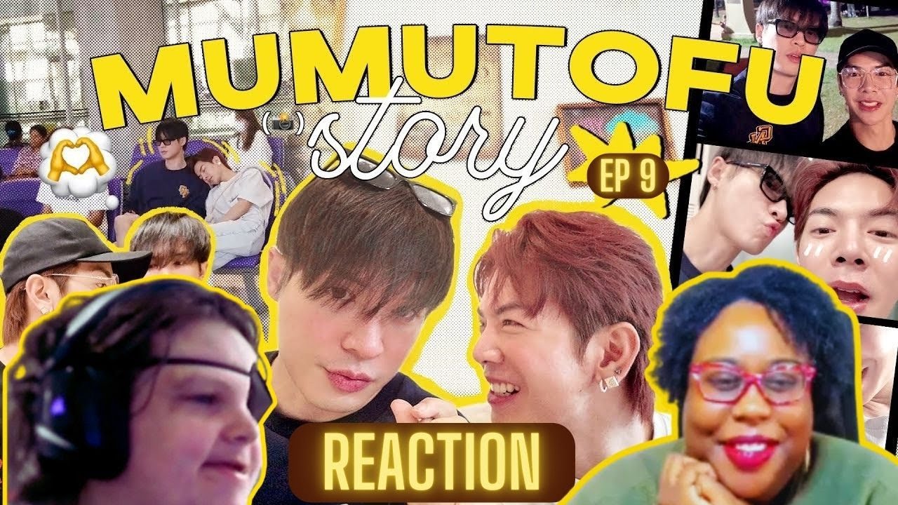 มูมู่เต้าหู้สตอรี่ | MUMU-TOFU STORY Season 2 | EP 9 - REACTION