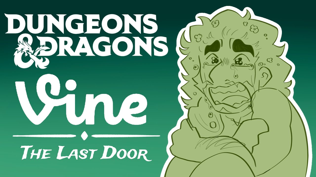 DnD Vines: The Last Door Edition
