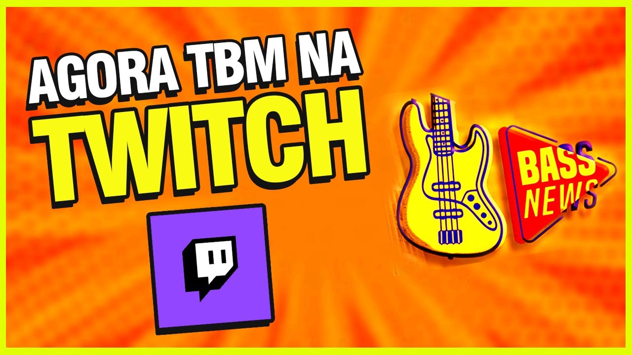 BASS NEWS TA NA TWITCH TBM.