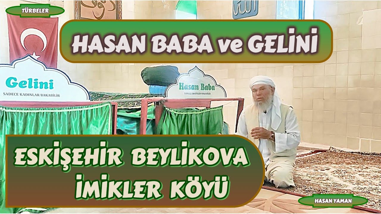 Hasan Baba ve Gelini. Eskişehirde yatan evliyalardan