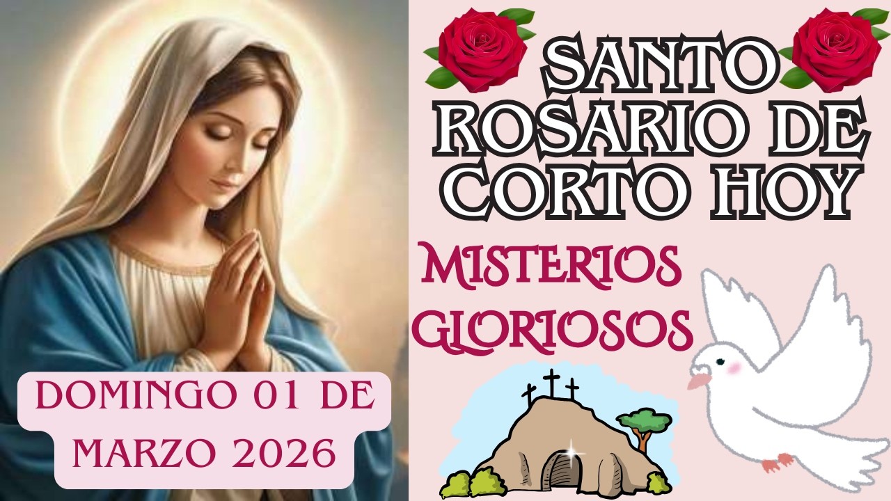 Santo Rosario de hoy Domingo 01 de Marzo 💗Misterios Gloriosos 💗Corto Santo Rosario De Hoy #jesús