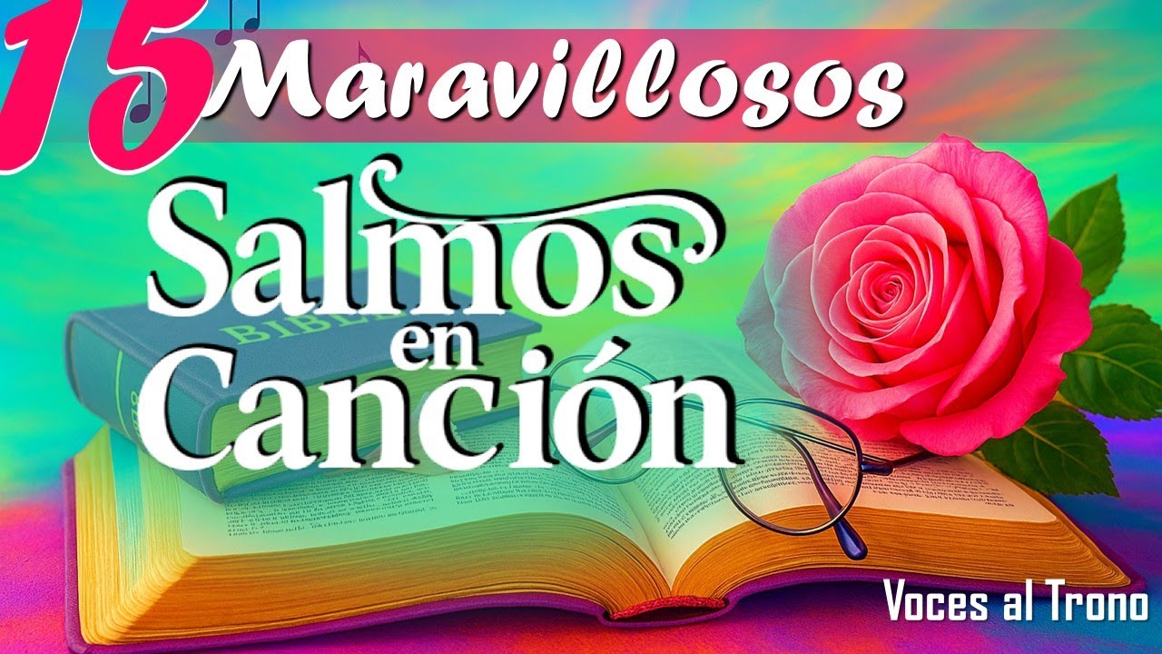 ♥️♥️ 15 SALMOS EN CANCIÓN DE 2025 que alimentan el Alma ♥️♥️