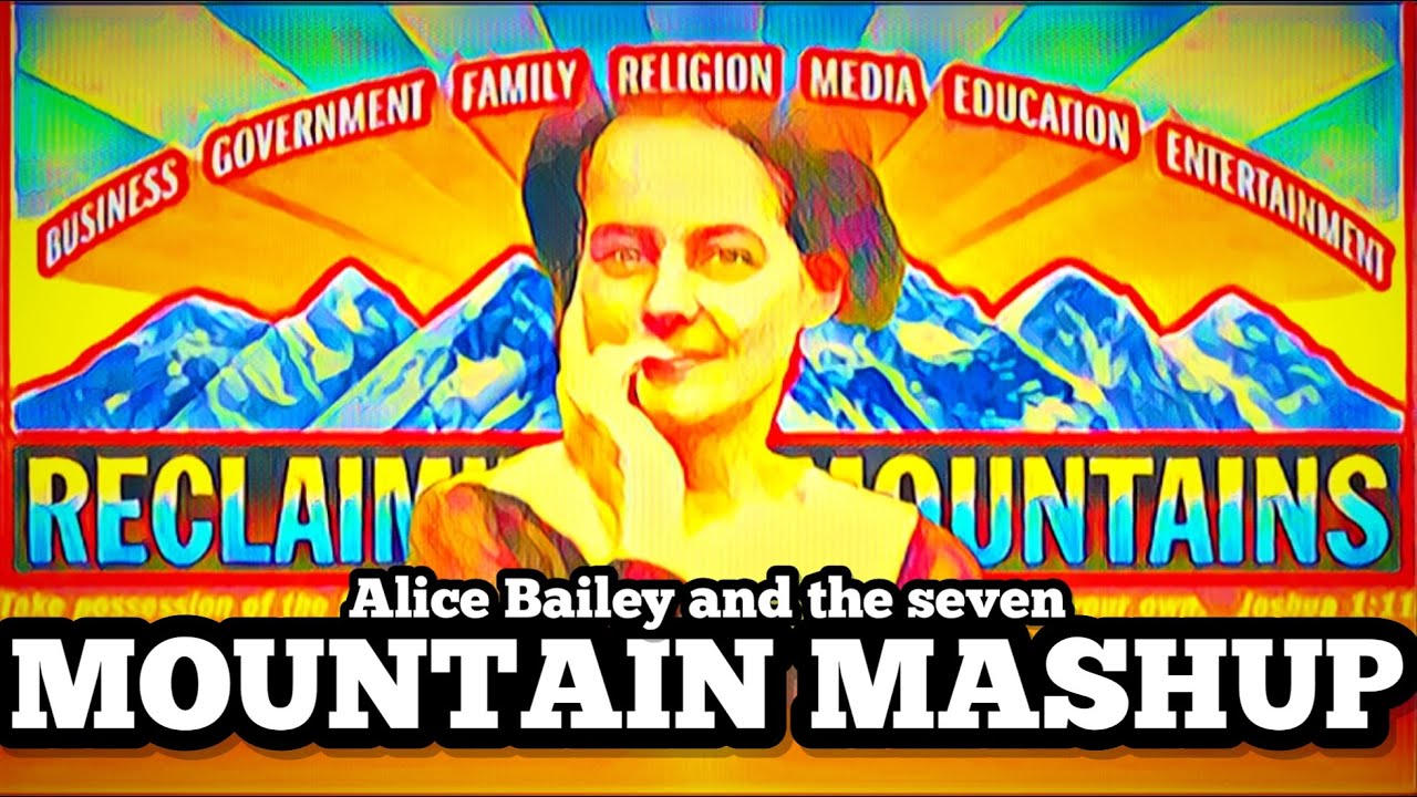 ALICE BAILEY & the seven mountain MASHUP