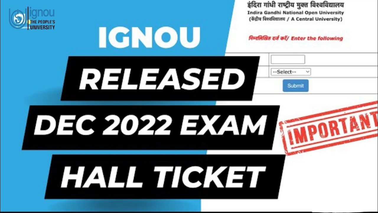 IGNOU December 2022 Exam Hall Ticket Released- IGNOU Dec 22 Admit Card-IGNOU Hall Ticket Dec 22 Exam