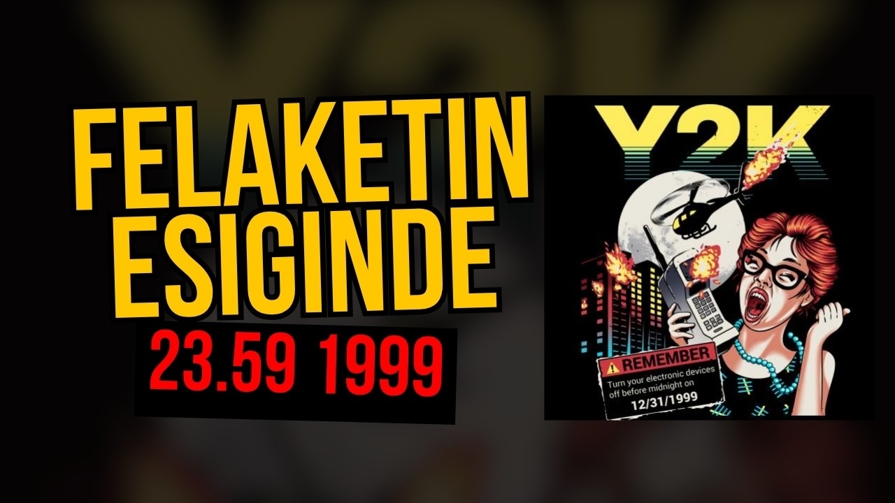 Bir Tarih Hatası Dünyayı Felaketin Eşiğine Getirdi | Y2K