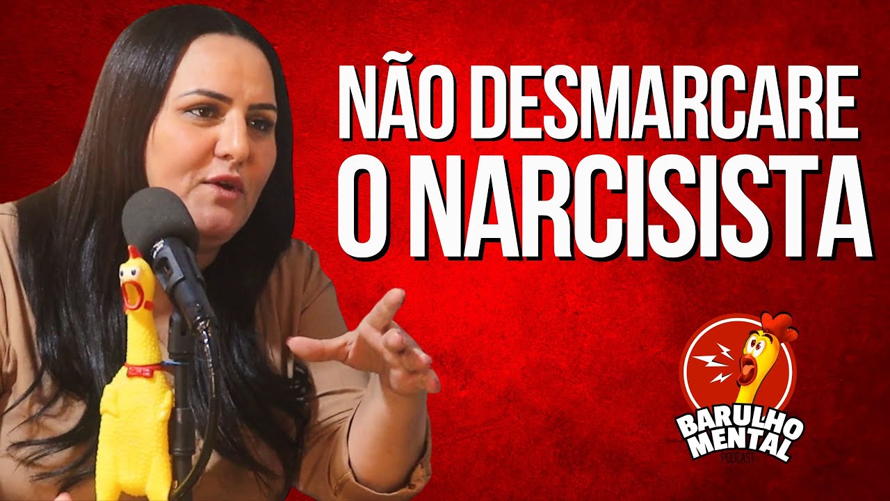 NÃO DESMASCARE O NARCISISTA - Barulho Mental Podcast com Andreza Ramos #narcisista