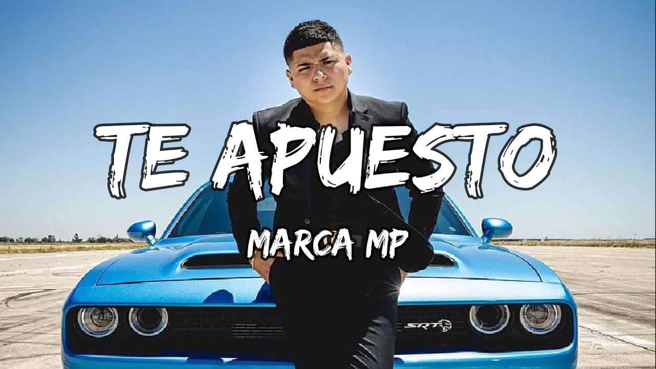Marca MP - Te Apuesto || Que Te Valla Bien || Ya Solo Eres Mi Ex (LETRA)🎵