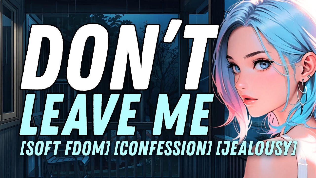 [F4A] Your Childhood Best Friend Begs You Not To Leave [Confession] [ You're Mine]
