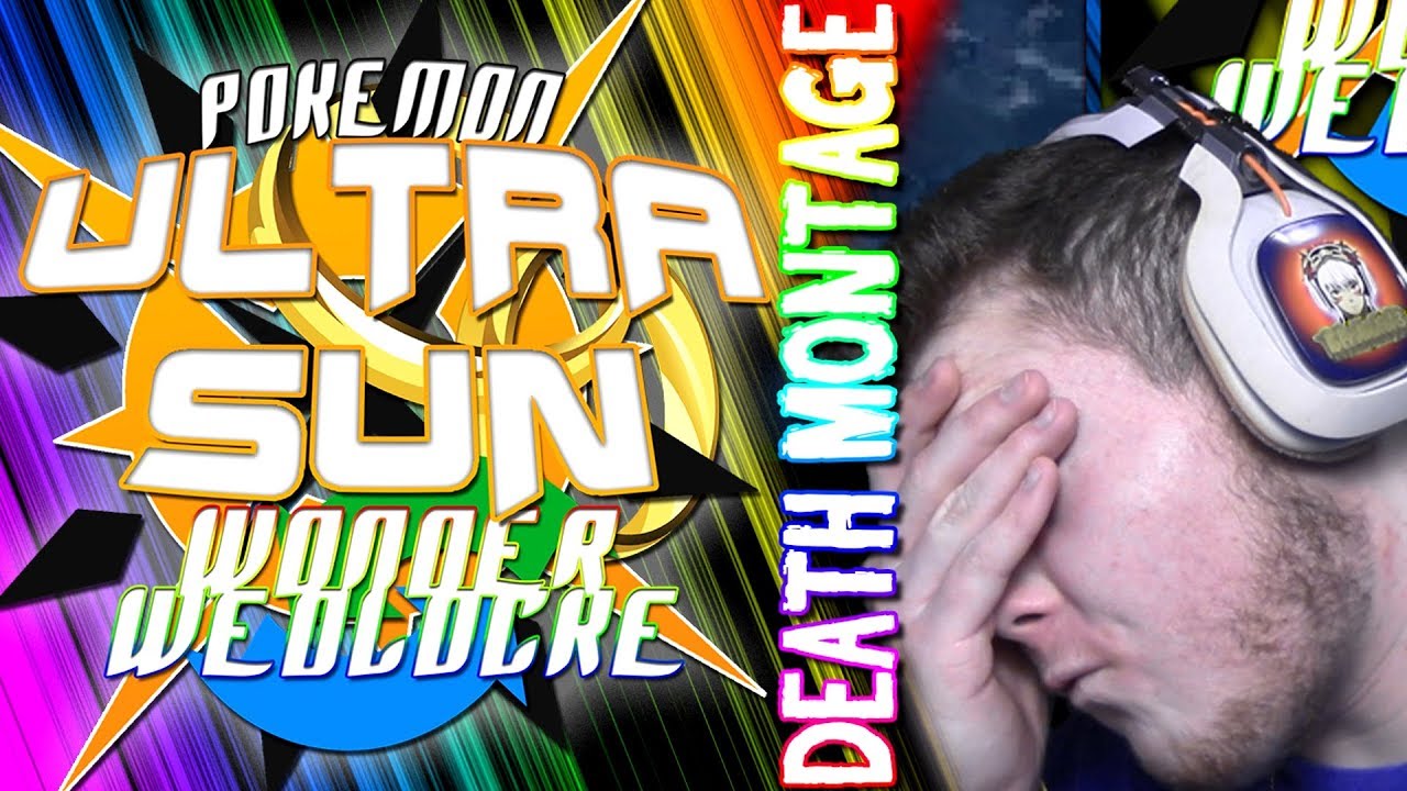 DEATH MONTAGE! | Pok&eacute;mon Ultra Sun WonderWedlocke!