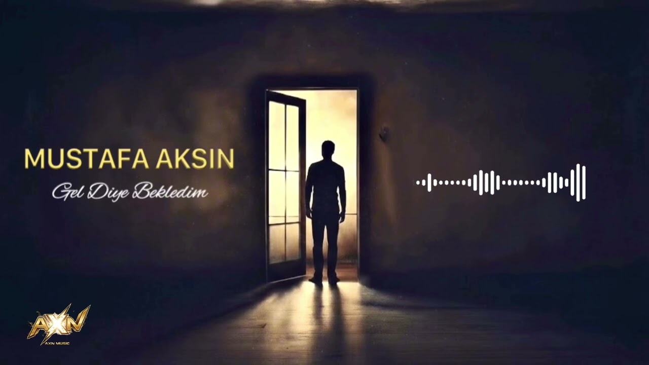 Mustafa Aksın – Gel Diye Bekledim (Official Audio)