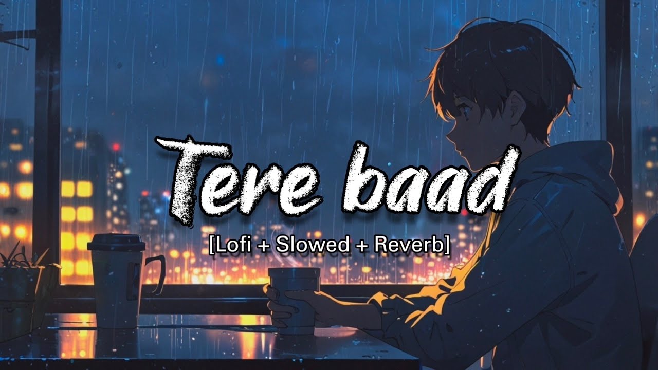 Tere Baad | Sad Hindi Lofi | Midnight Rain & Memories  