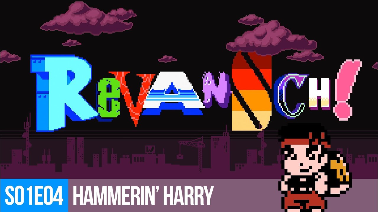 Revansch! - S01E04: Hammerin' Harry (NES)