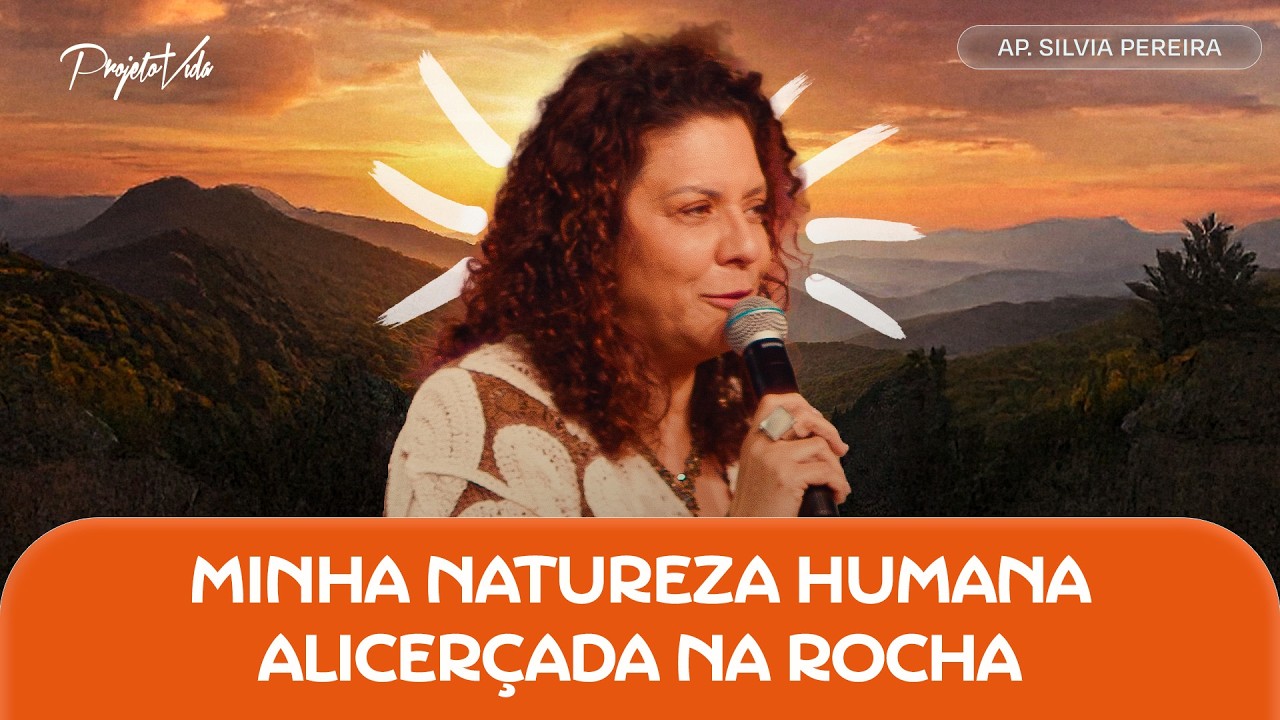 Você sabe onde está o seu ponto de fragilidade espiritual? - Silvia Pereira | Projeto Vida