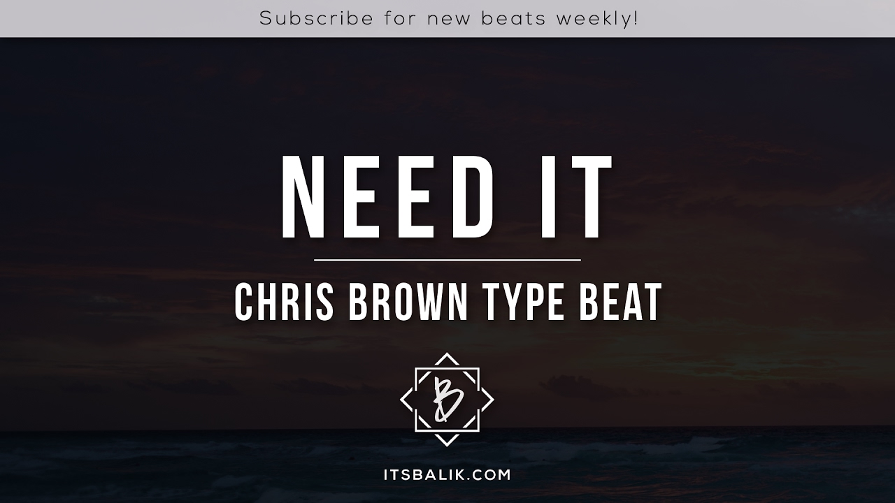 Chris Brown Type Beat x R&B Instrumental - Need It (Prod by Balik)