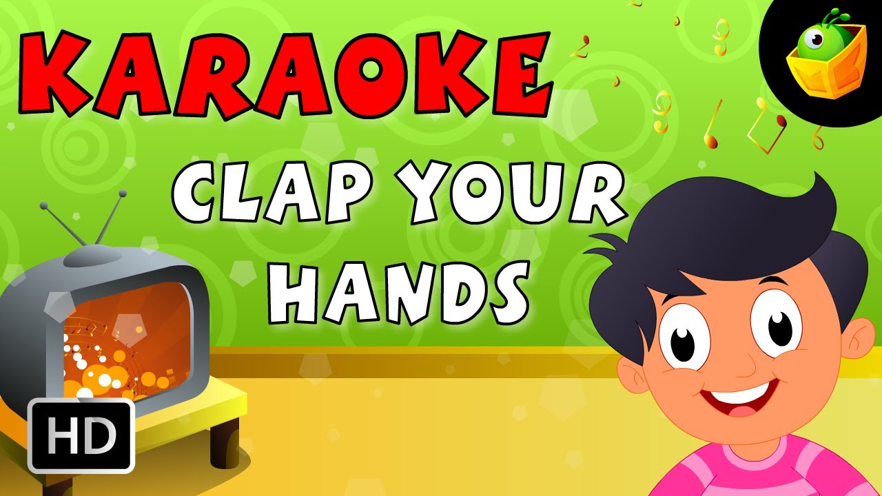 Clap Your Hands - Karaoke Version With Lyrics - Cartoon/Animated English Nursery Rhymes For Kids