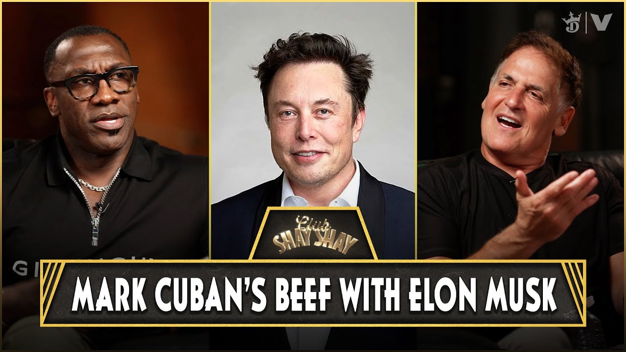 Mark Cuban On Beef With Elon Musk: “He Has Really Thin Skin.” | CLUB SHAY SHAY