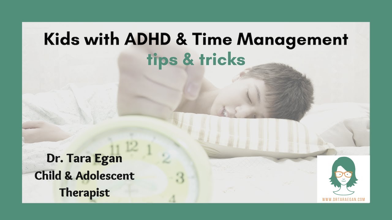 Kids With ADHD And Time Management - Time Management for Youth