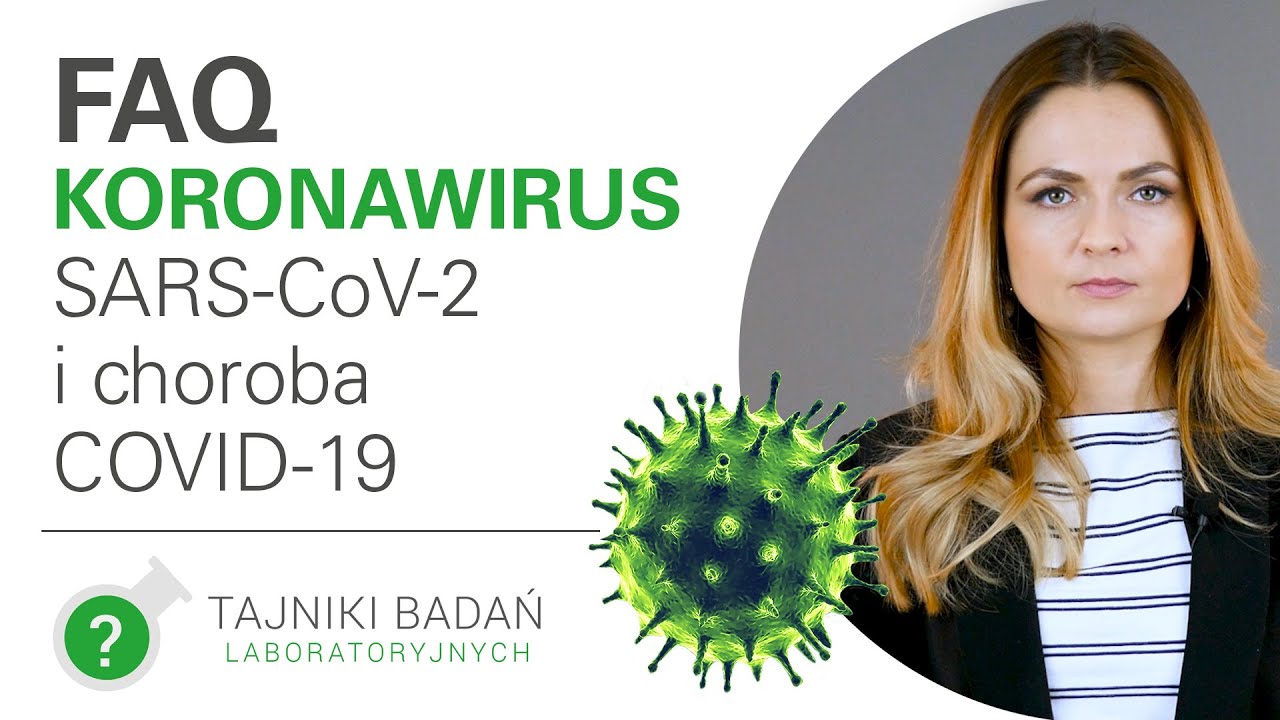 Koronawirus SARS-CoV-2 i choroba COVID-19 &ndash; najczęściej zadawane pytania [HD] [FAQ]