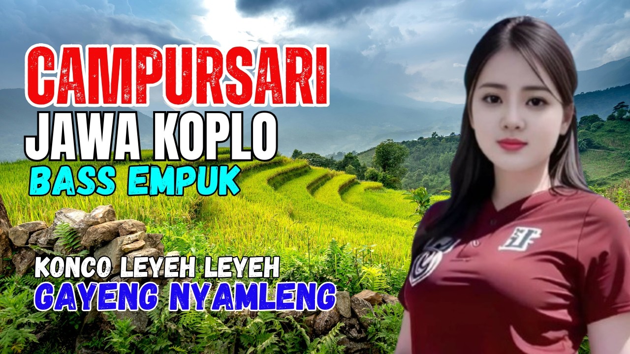 KUMPULAN CAMPURSARI DANGDUT JAWA KOPLO BASS EMPUK GAYENG LAN NYAMLENG