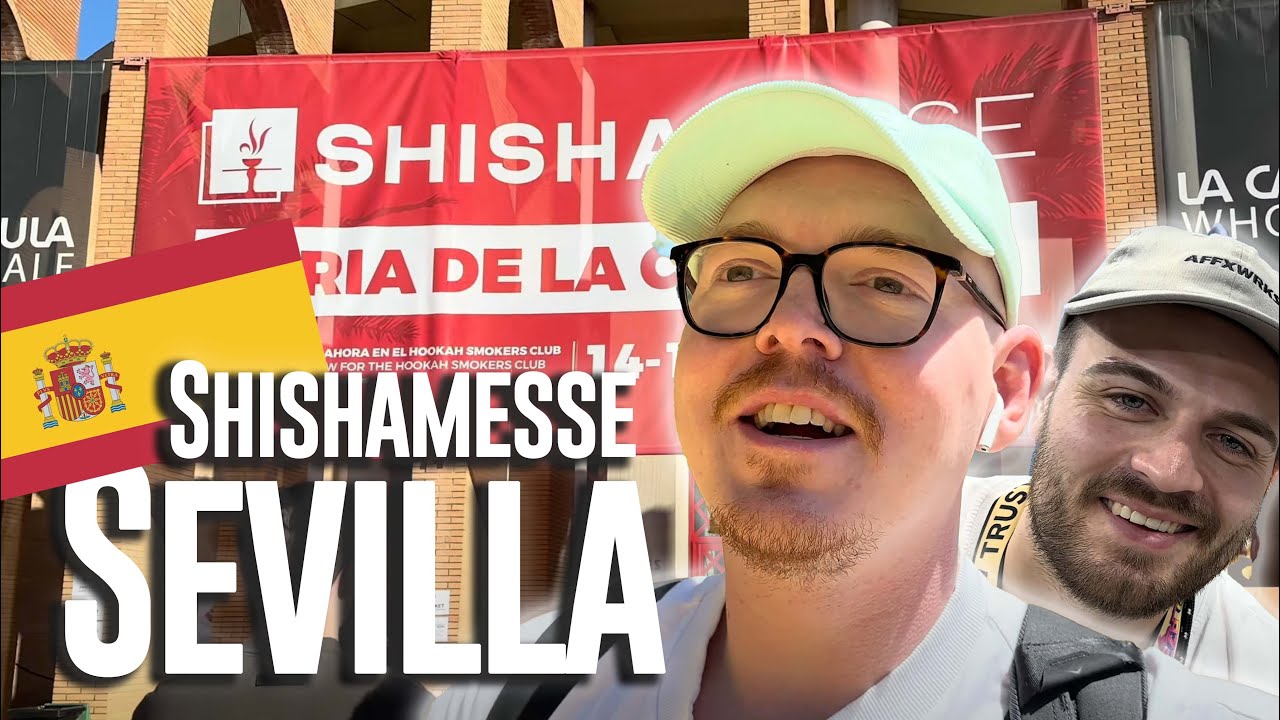 ShishaMesse Sevilla 2024 - XXL VLog!