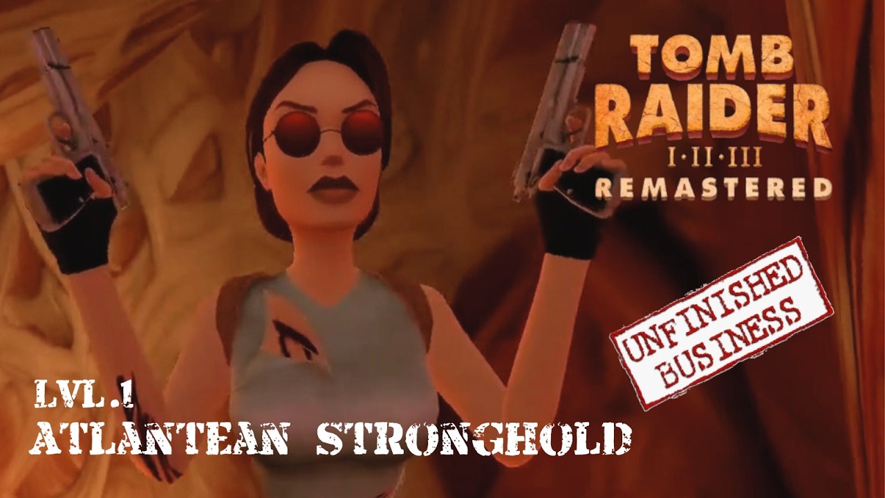 Tomb Raider 1 Remastered Unfinished Business Lvl. 1 Atlantean Stronghold All Secrets&Pickups 100%