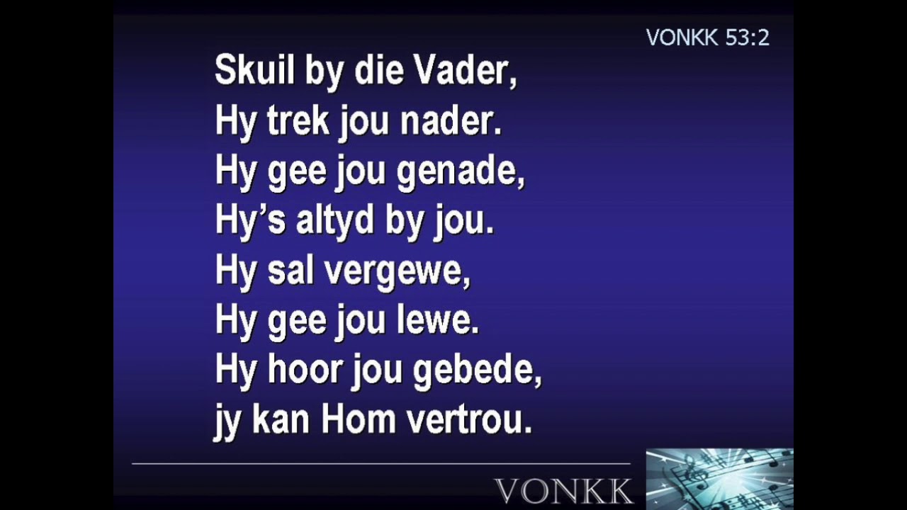 Vonkk 53 - Skuil by die Vader, Hy is genadig