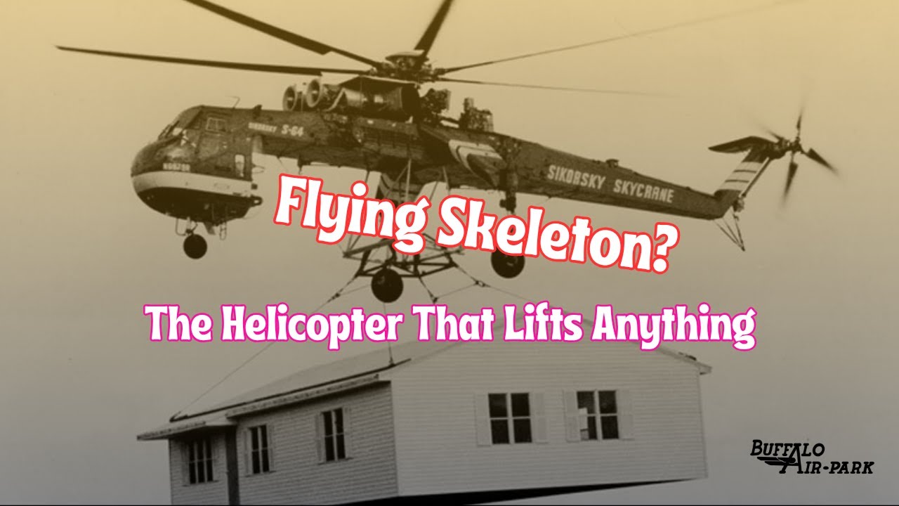 The Sikorsky S-64 Skycrane: Helicopter or Flying Skeleton?