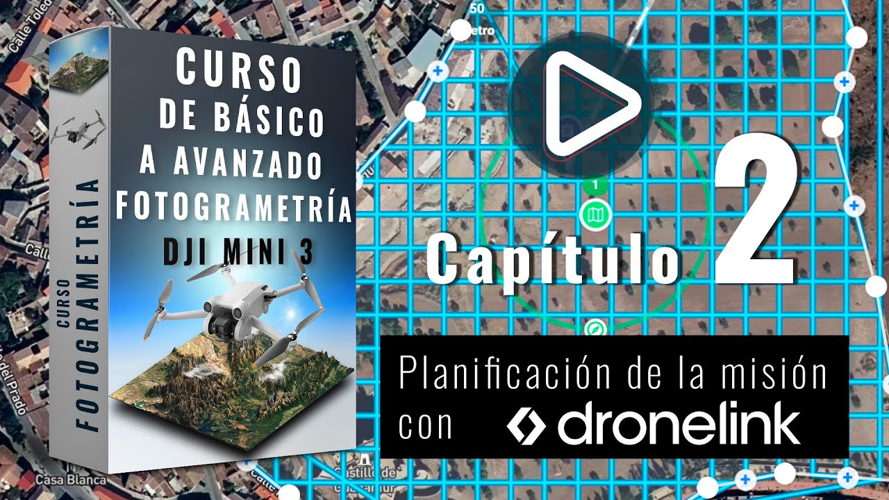 CURSO DE FOTOGRAMETRÍA con el DJI Mini 3 Pro 🗺️ Capítulo 2 | Planificación de la MISIÓN DRONELINK