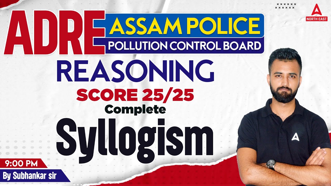 ADRE 2.0, Assam Police, Pollution Board 2023 | Reasoning Class | Syllogism