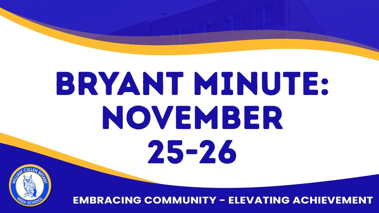 Bryant Minute November 25-26