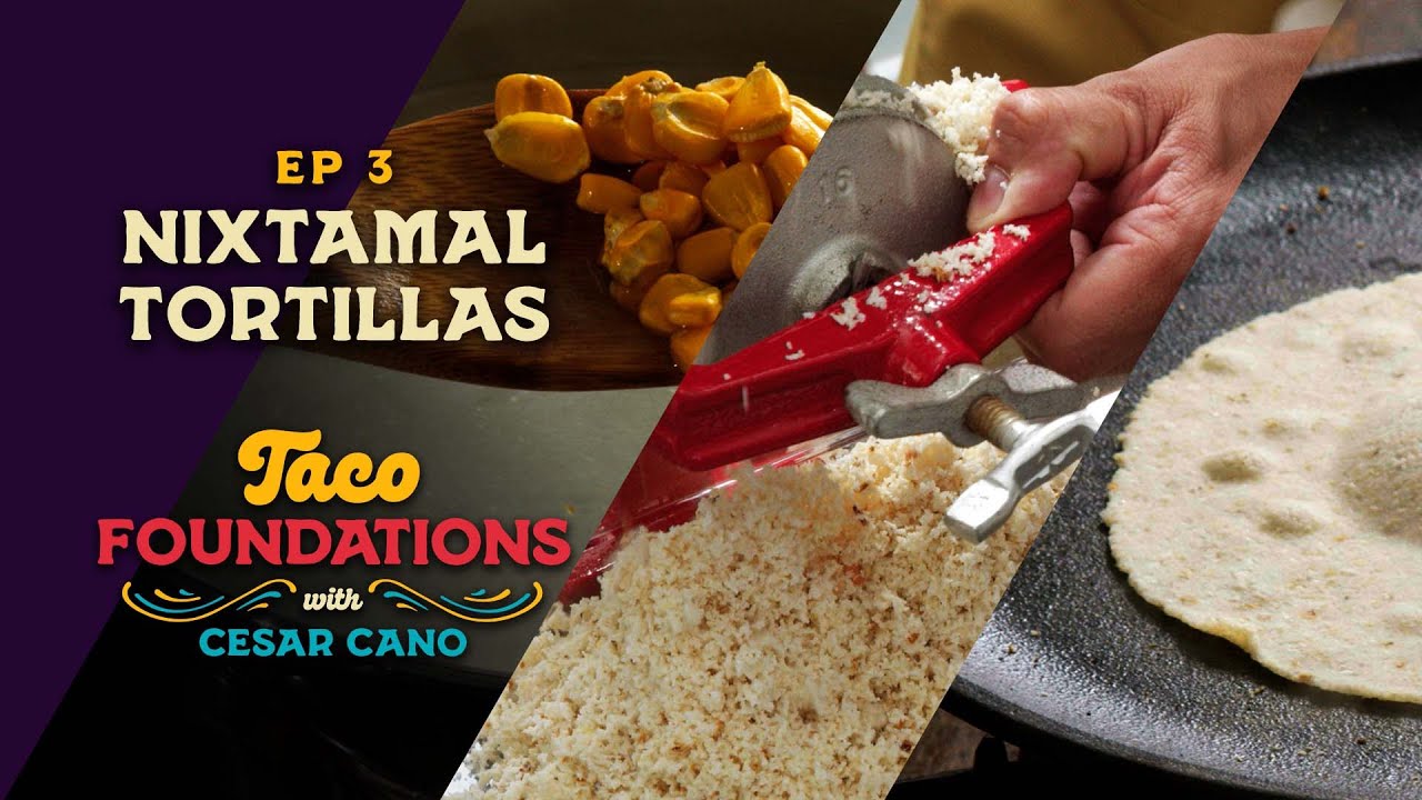How to Make Authentic Corn Tortilla (Nixtamal) - Cesar Cano - Taco Foundations E3