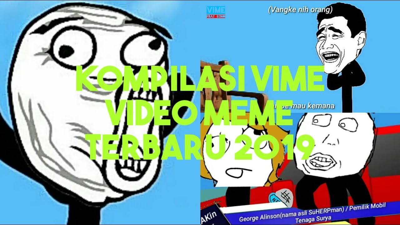 KOMPILASI VIDEO MEME  VIME TERLUCU KE-18
