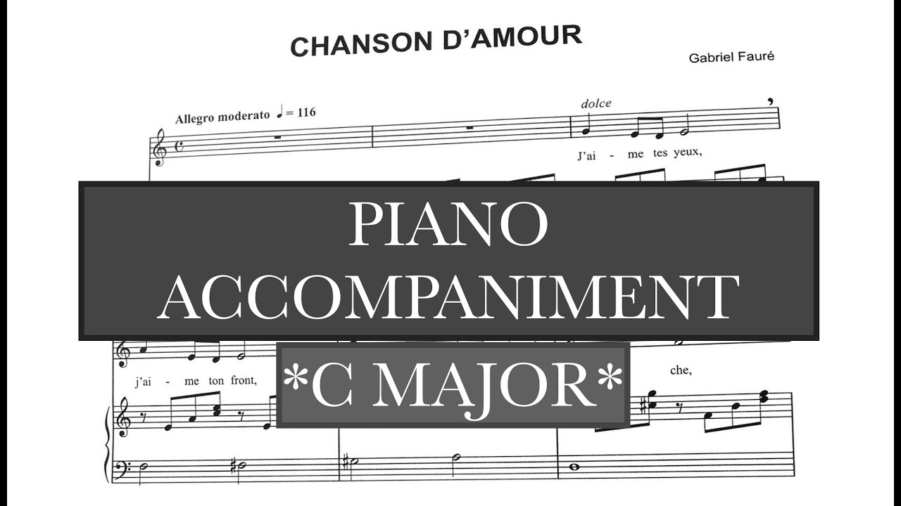 Chanson d'amour (Faure) C Major Piano Accompaniment/Voice Guide - Karaoke