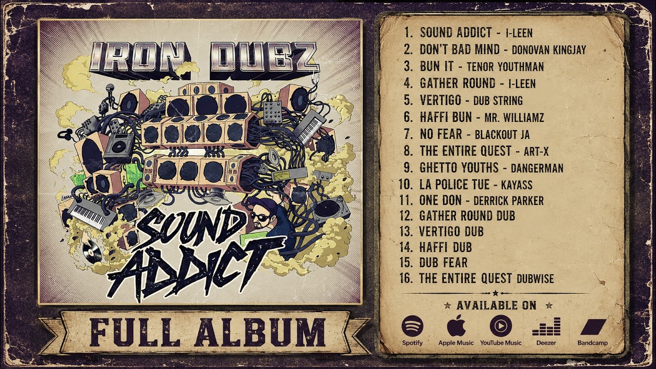 [Full Album] Sound Addict by Iron Dubz feat. Mr Williamz, I Leen, Derrick Parker..[Mix Reggae]